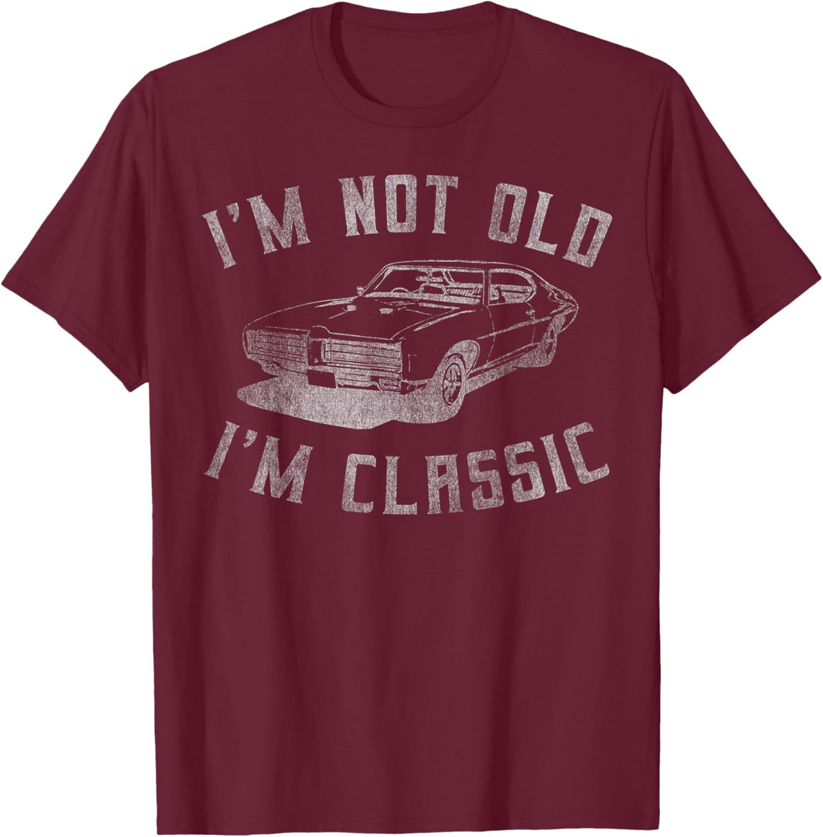 I'm Not Old I'm Classic Funny Car Graphic - Mens & Womens Short Sleeve