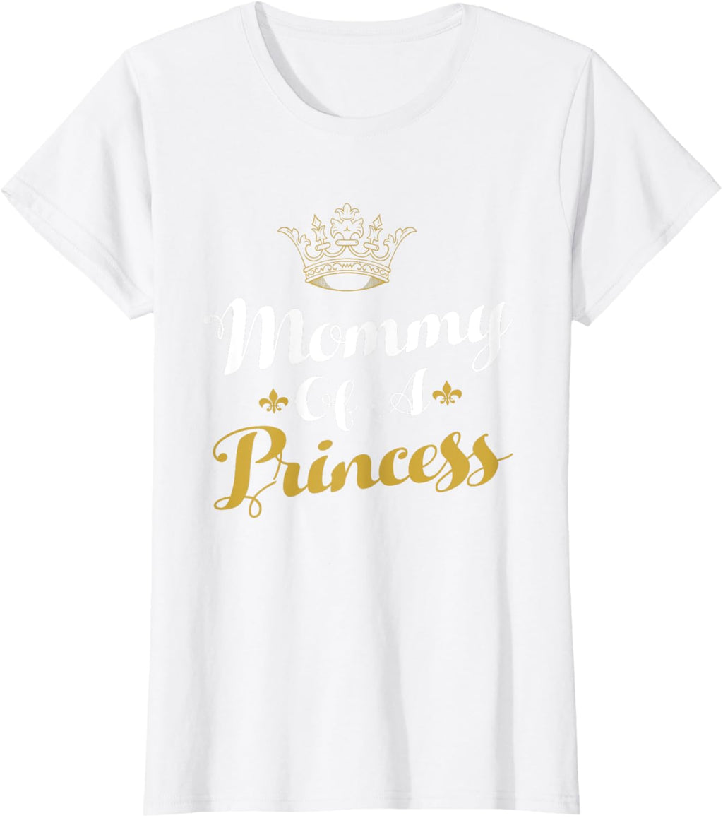 Mommy Of A Princess Daughter Mothers Day For Mom