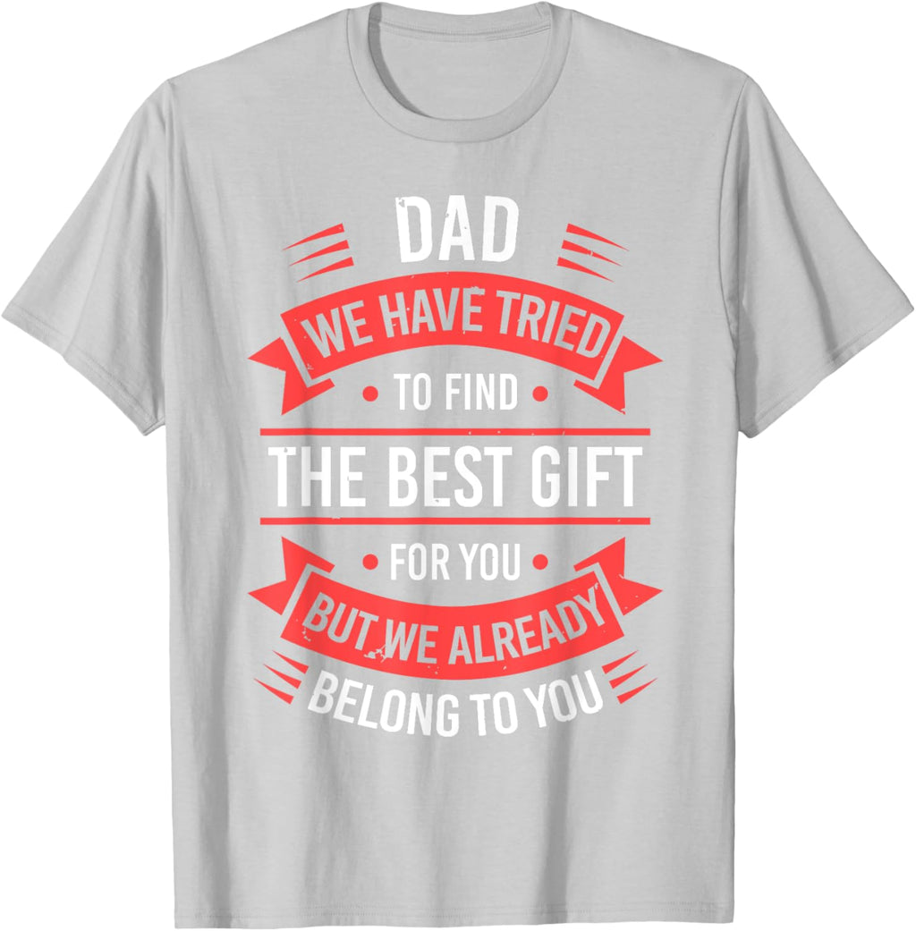 Fathers Day Shirt From Daughters Sons Wife Kids For Daddy