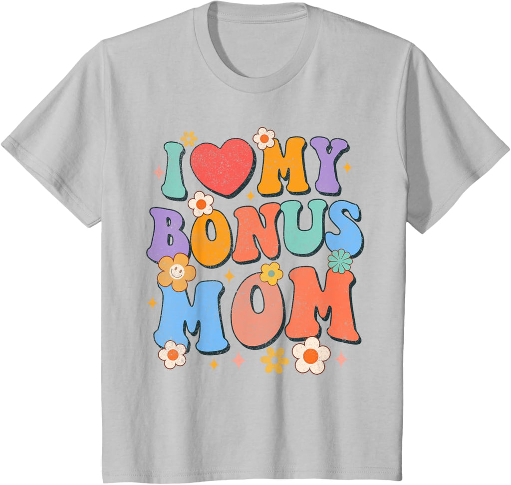 Kids I Love My Bonus Mom Groovy Step Mom Bonus Mama Mother\u2019s Day