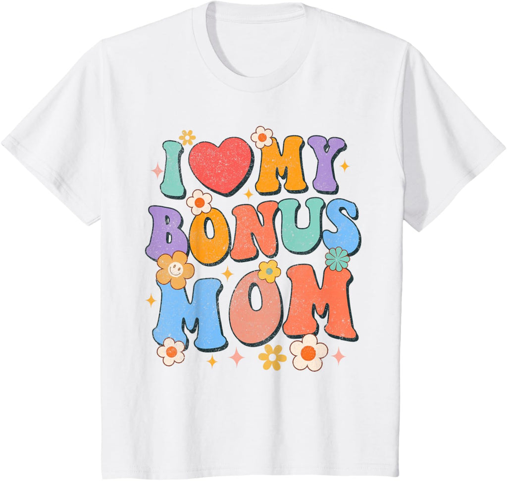 Kids I Love My Bonus Mom Groovy Step Mom Bonus Mama Mother\u2019s Day