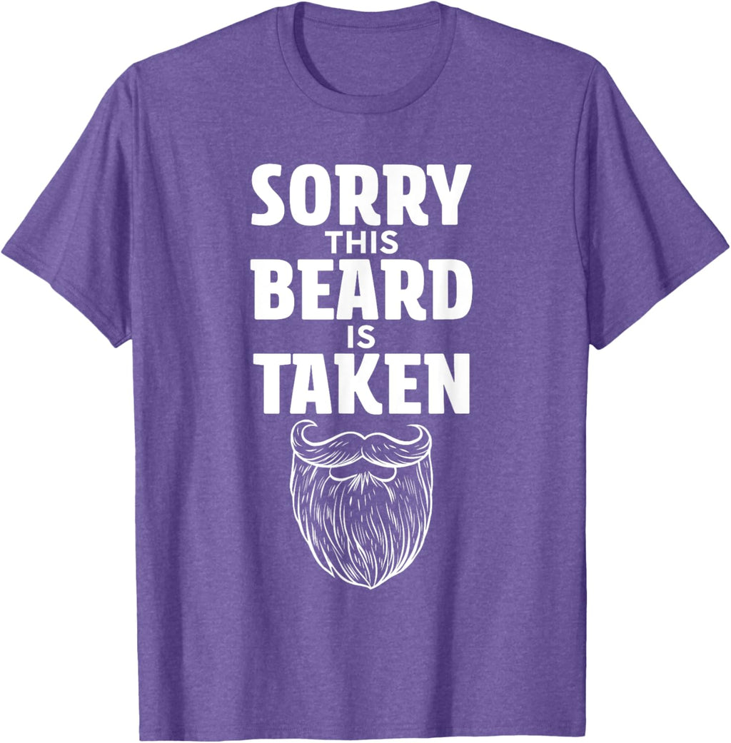 Sorry This Beard is Taken Shirt Valentines Day for Him
