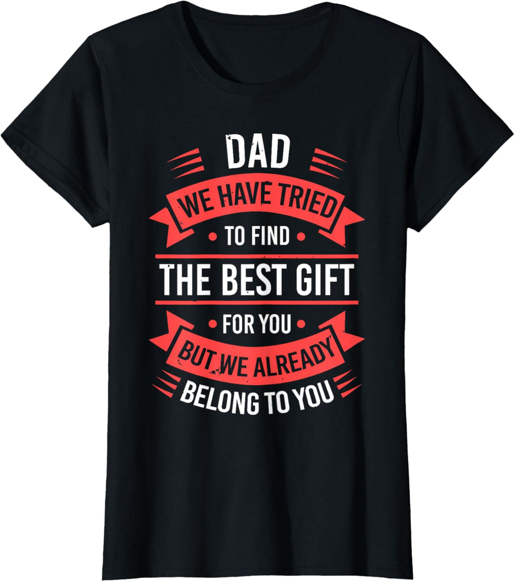 Fathers Day Shirt From Daughters Sons Wife Kids For Daddy