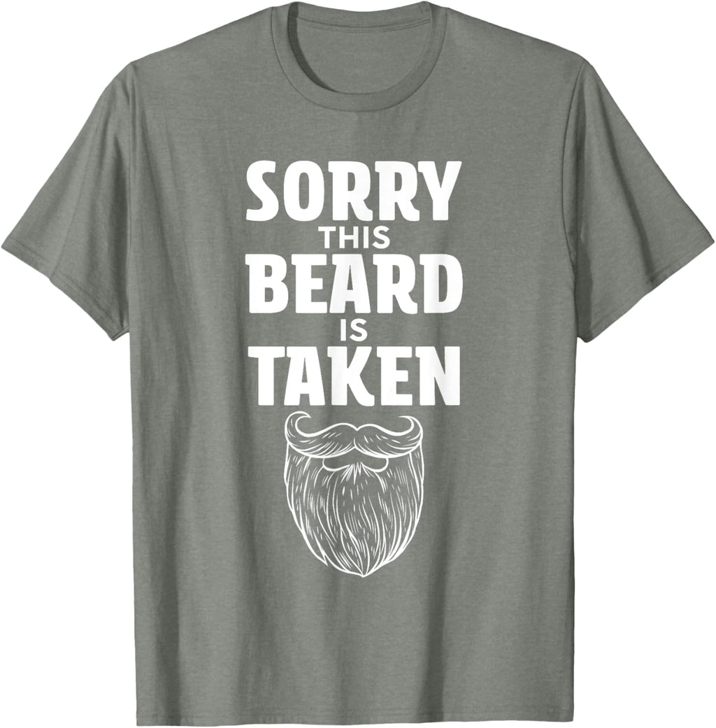 Sorry This Beard is Taken Shirt Valentines Day for Him