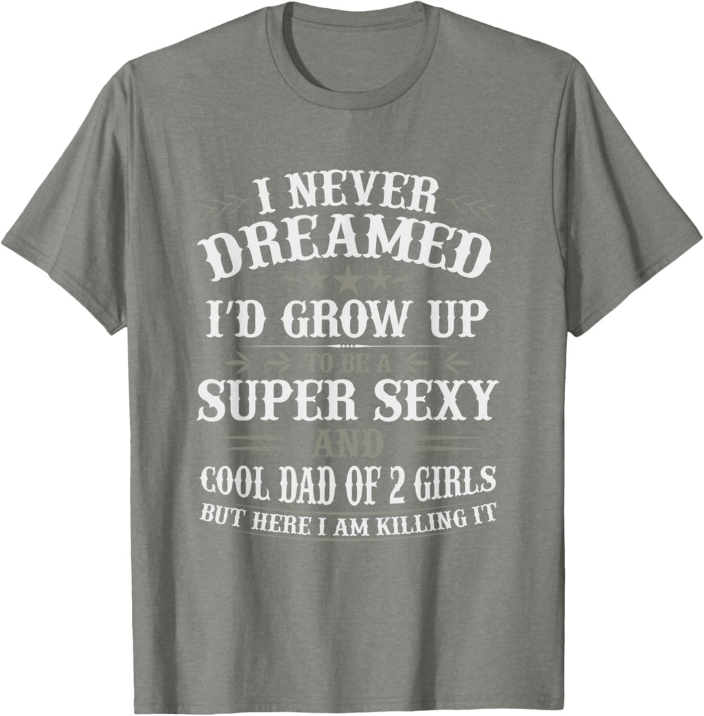 Fathers Day Shirt from Daughter Dad of 2 Girls Fathers Day