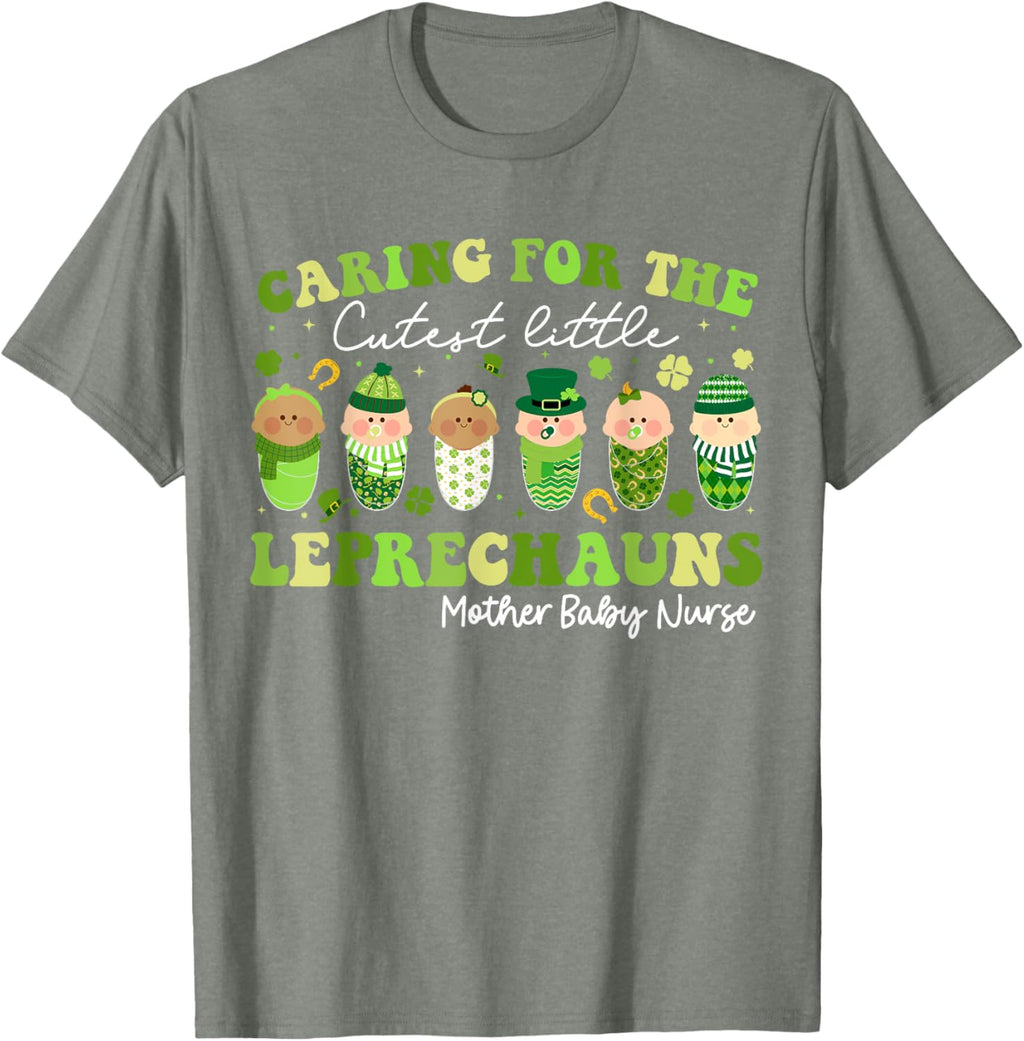 Care For Little Leprechauns Mother Baby Nurse St Patricks Mother Shirt