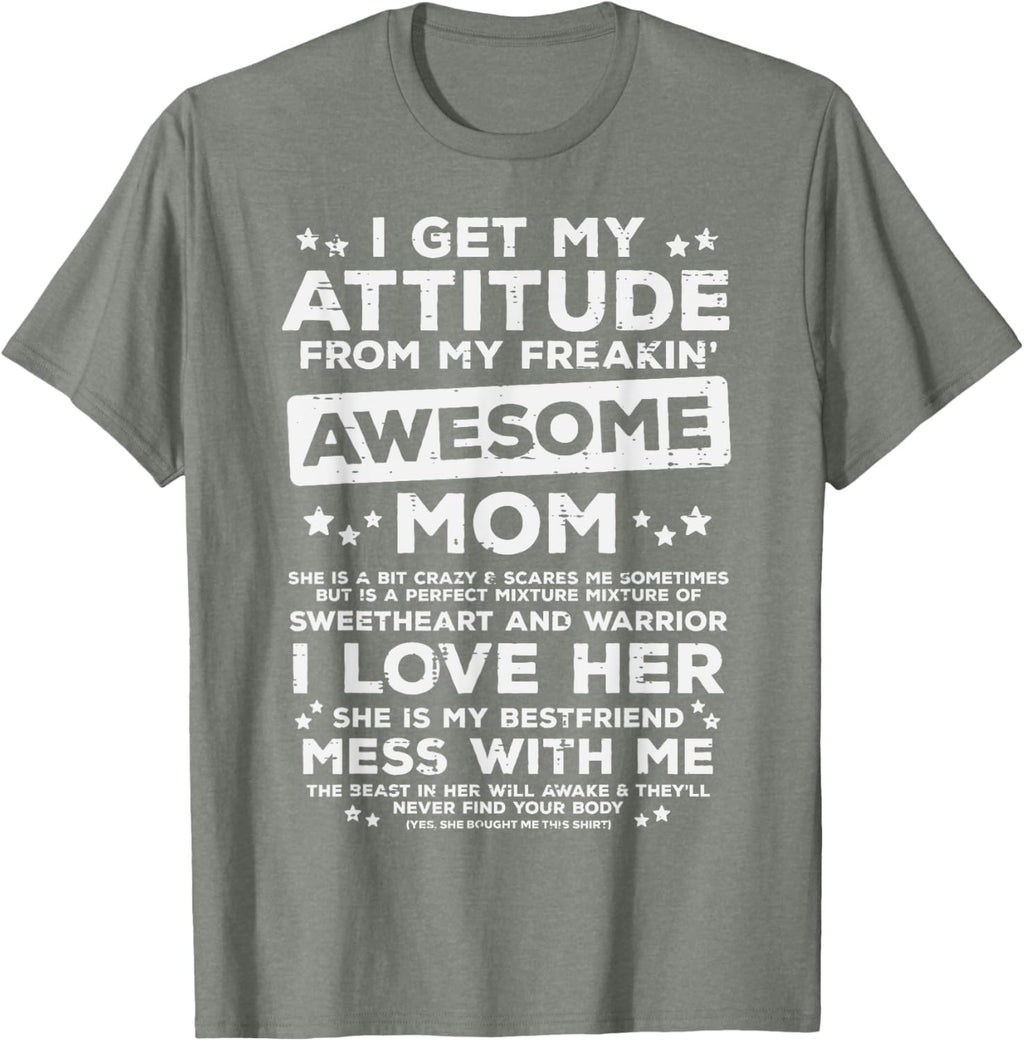 Got My Attitude From Awesome Mom Mothers Day Daughter Son Mother Shirt