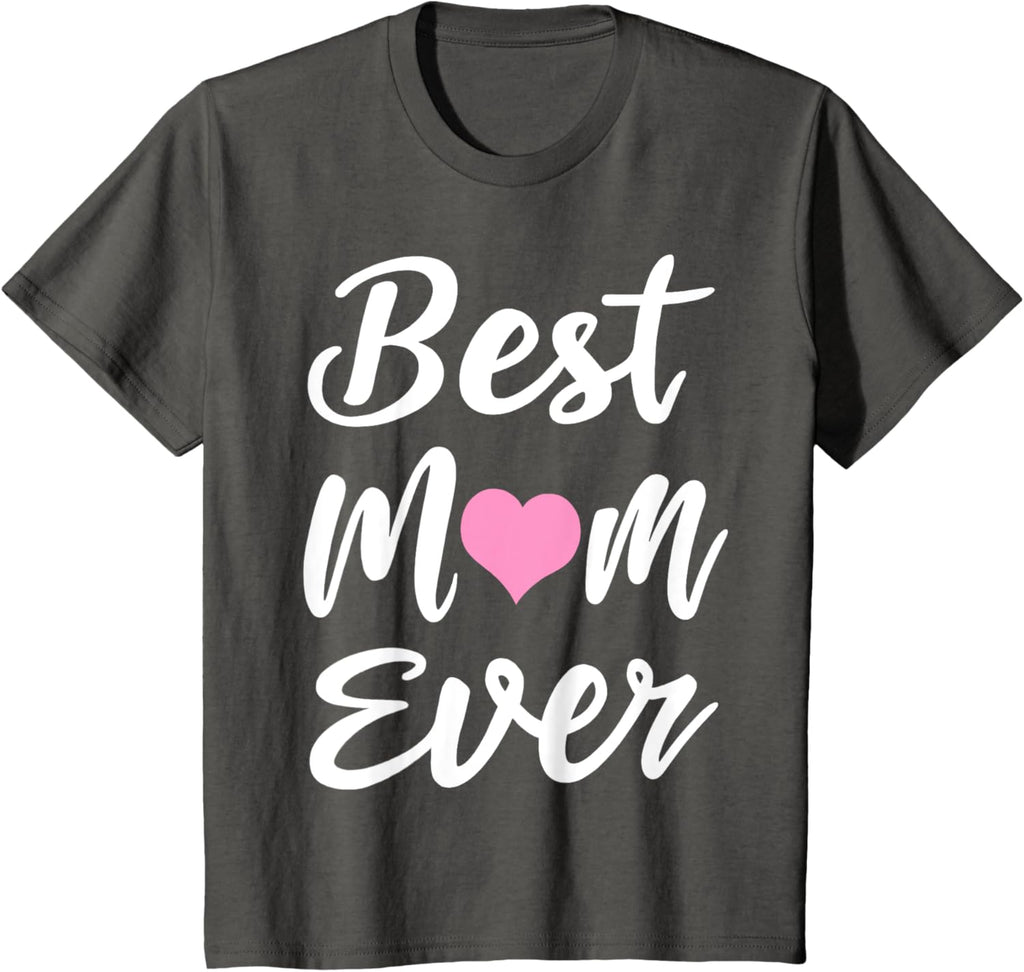 Mothers Day Best Mom Ever Gifts From Daughter Son Mom Kids Mother Shirt
