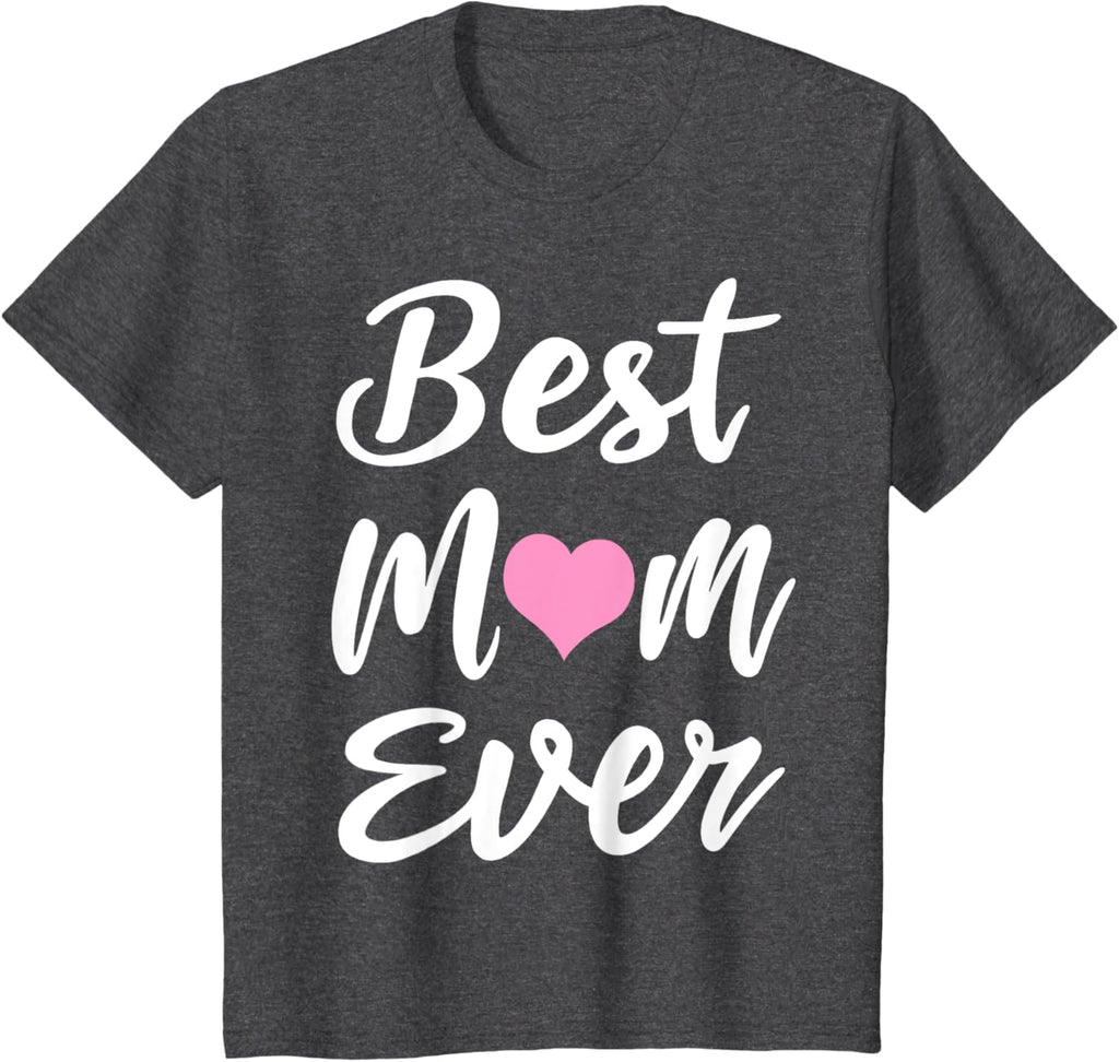 Mothers Day Best Mom Ever Gifts From Daughter Son Mom Kids Mother Shirt