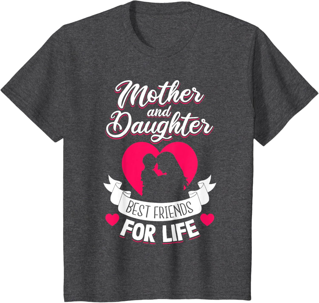 Mother and Daughter Best Friends for Life Mothers Day Mom