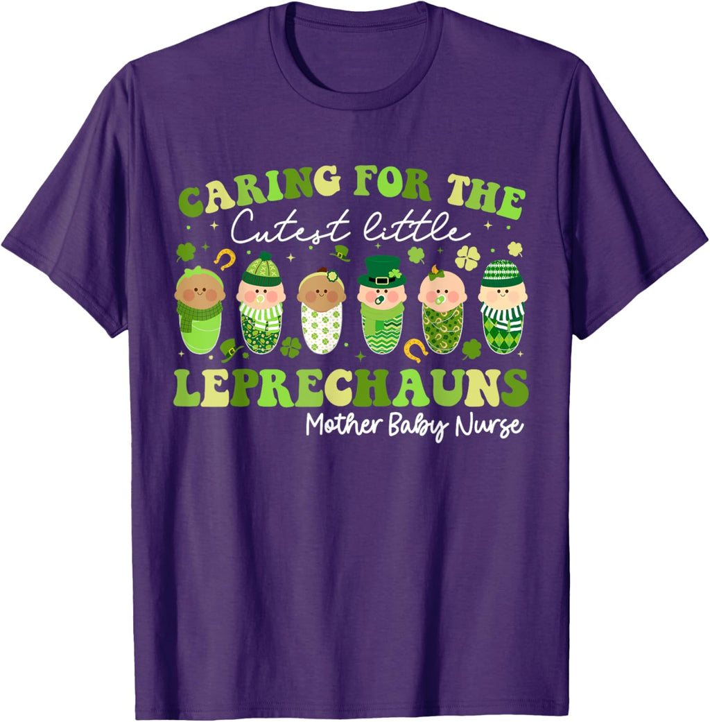 Care For Little Leprechauns Mother Baby Nurse St Patricks Mother Shirt