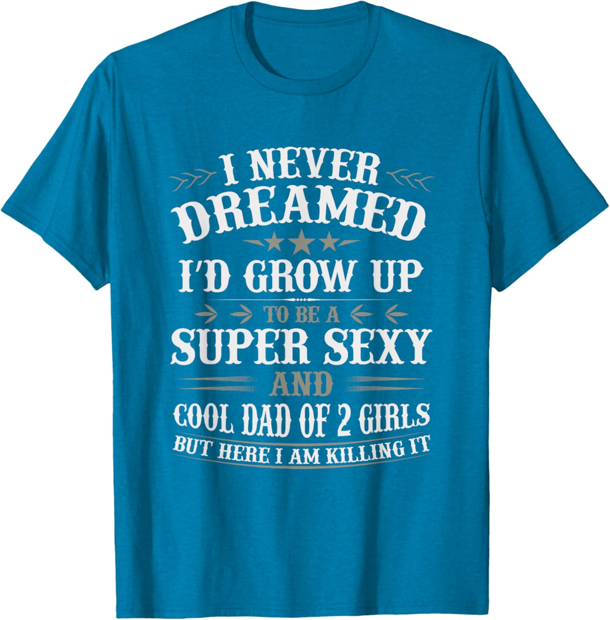 Fathers Day Shirt from Daughter Dad of 2 Girls Fathers Day