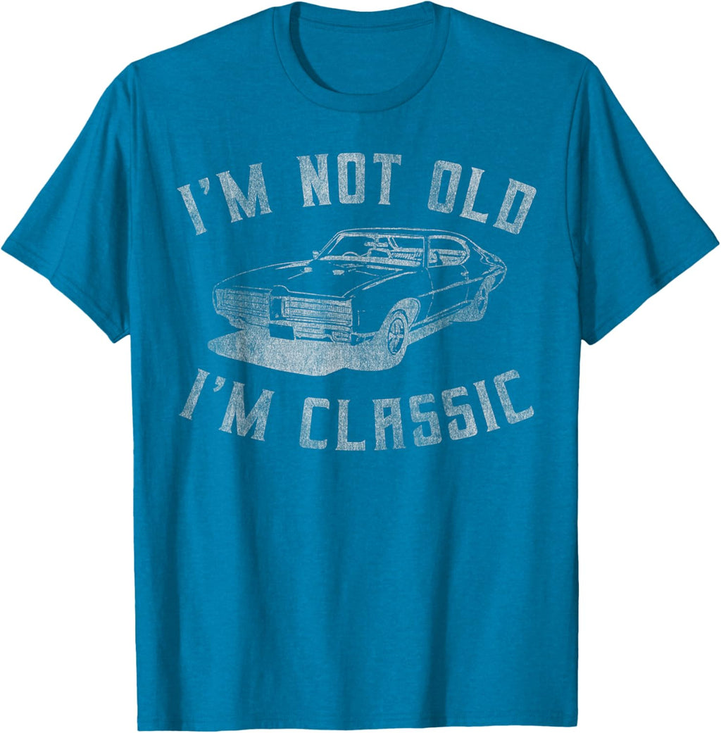 I'm Not Old I'm Classic Funny Car Graphic - Mens & Womens Short Sleeve