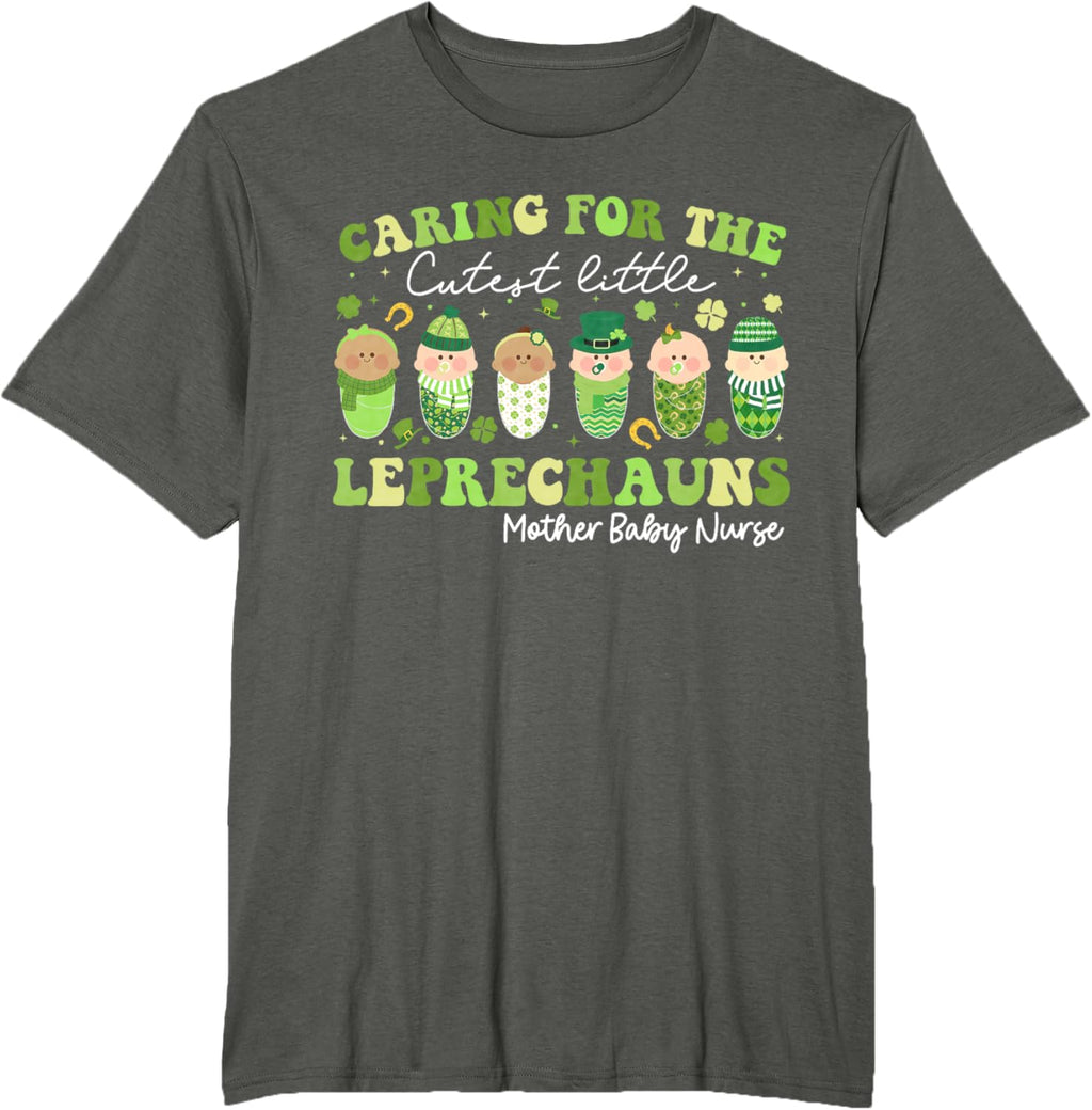 Care For Little Leprechauns Mother Baby Nurse St Patricks Mother Shirt
