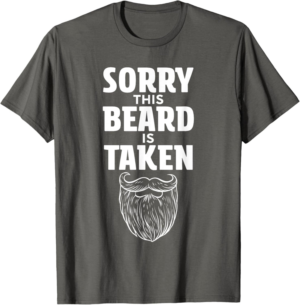Sorry This Beard is Taken Shirt Valentines Day for Him