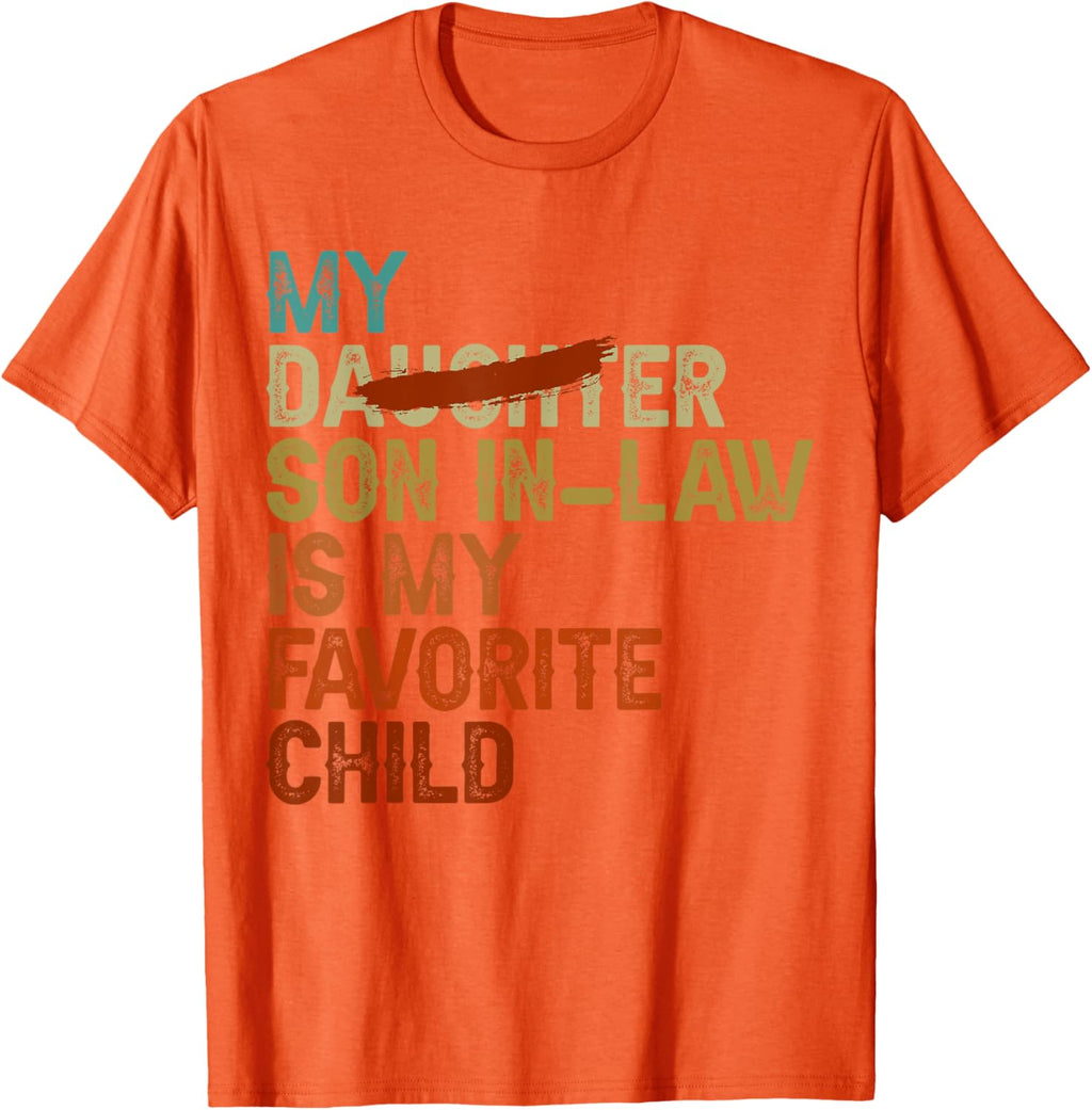 My Son In Law Is My Favorite Child Funny - Replaced Daughter