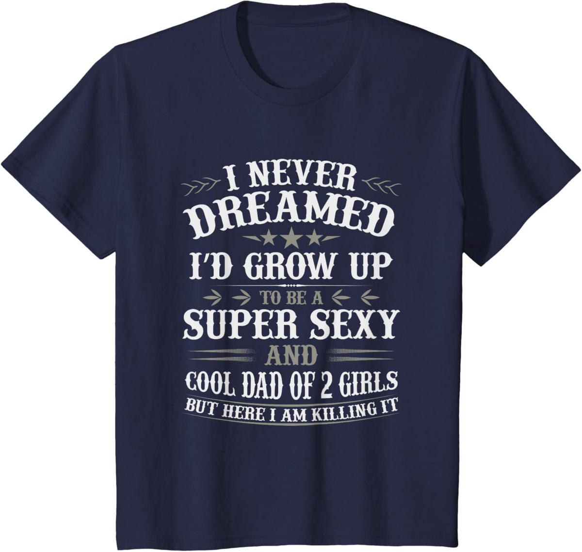 Fathers Day Shirt from Daughter Dad of 2 Girls Fathers Day