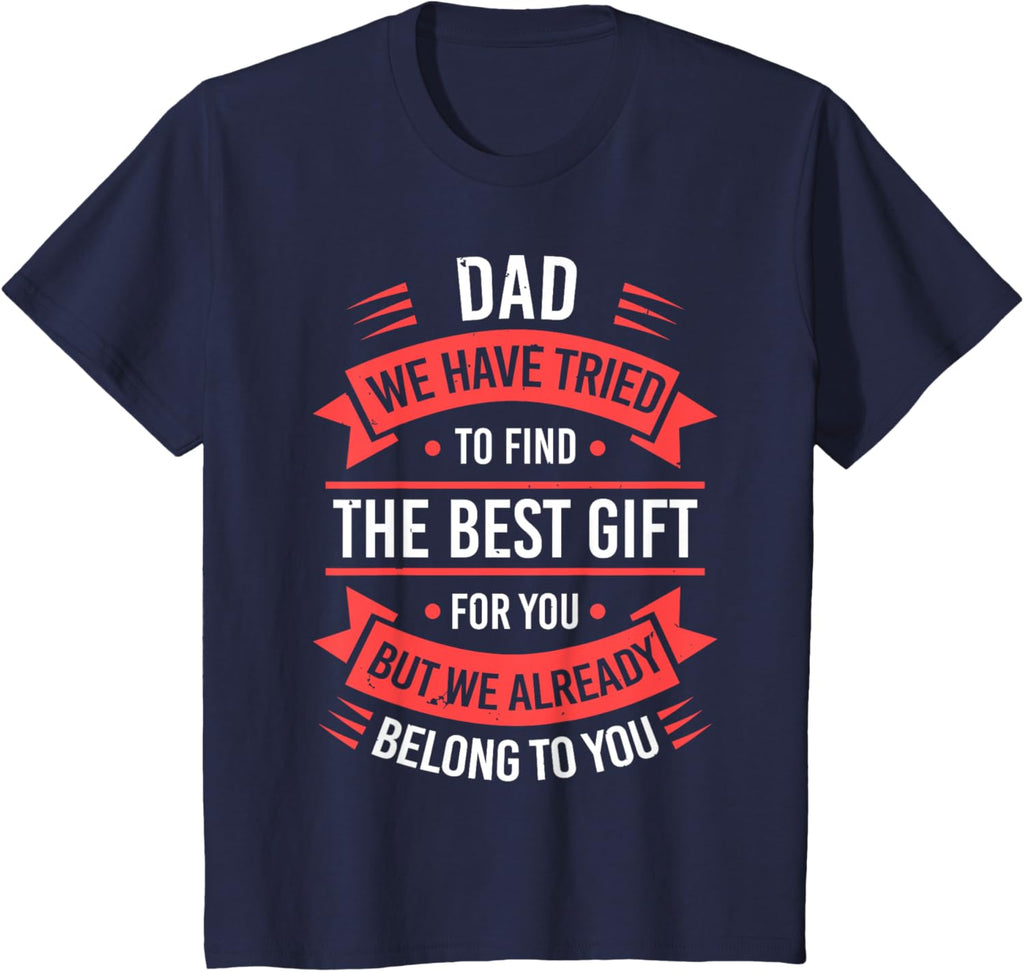 Fathers Day Shirt From Daughters Sons Wife Kids For Daddy