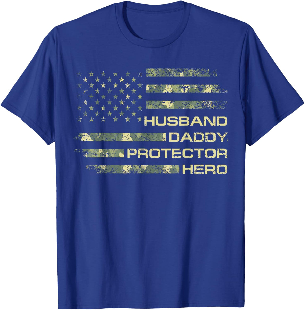 Husband Daddy Protector Hero Fathers Day Camo American Flag