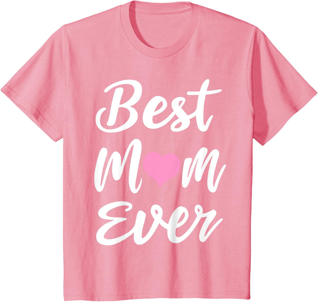 Mothers Day Best Mom Ever Gifts From Daughter Son Mom Kids Mother Shirt