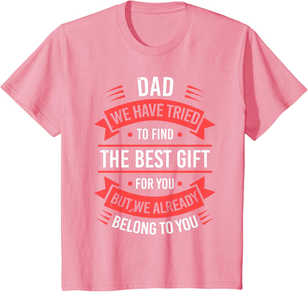 Fathers Day Shirt From Daughters Sons Wife Kids For Daddy