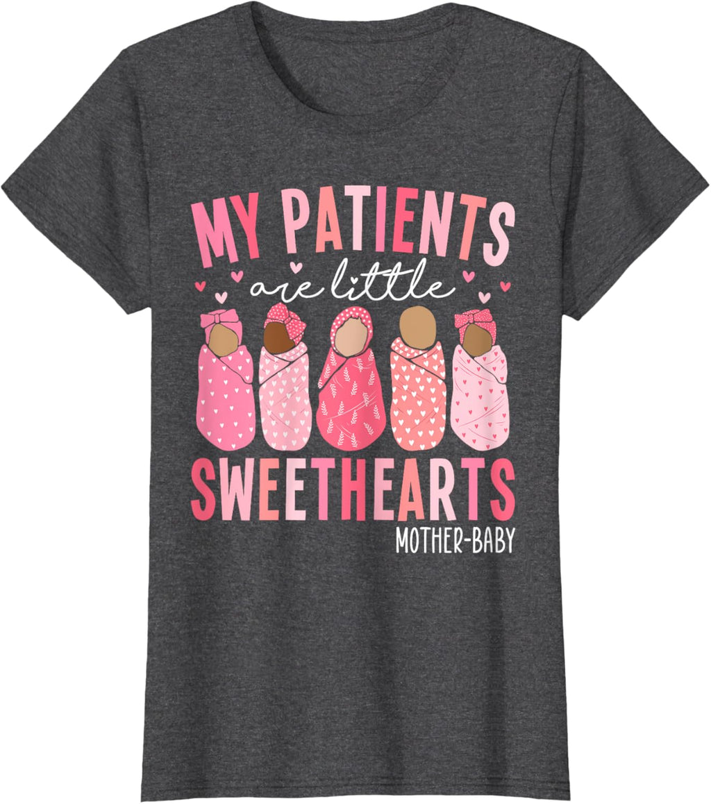 My Patients Are Little Sweethearts Mother Baby RN Valentine