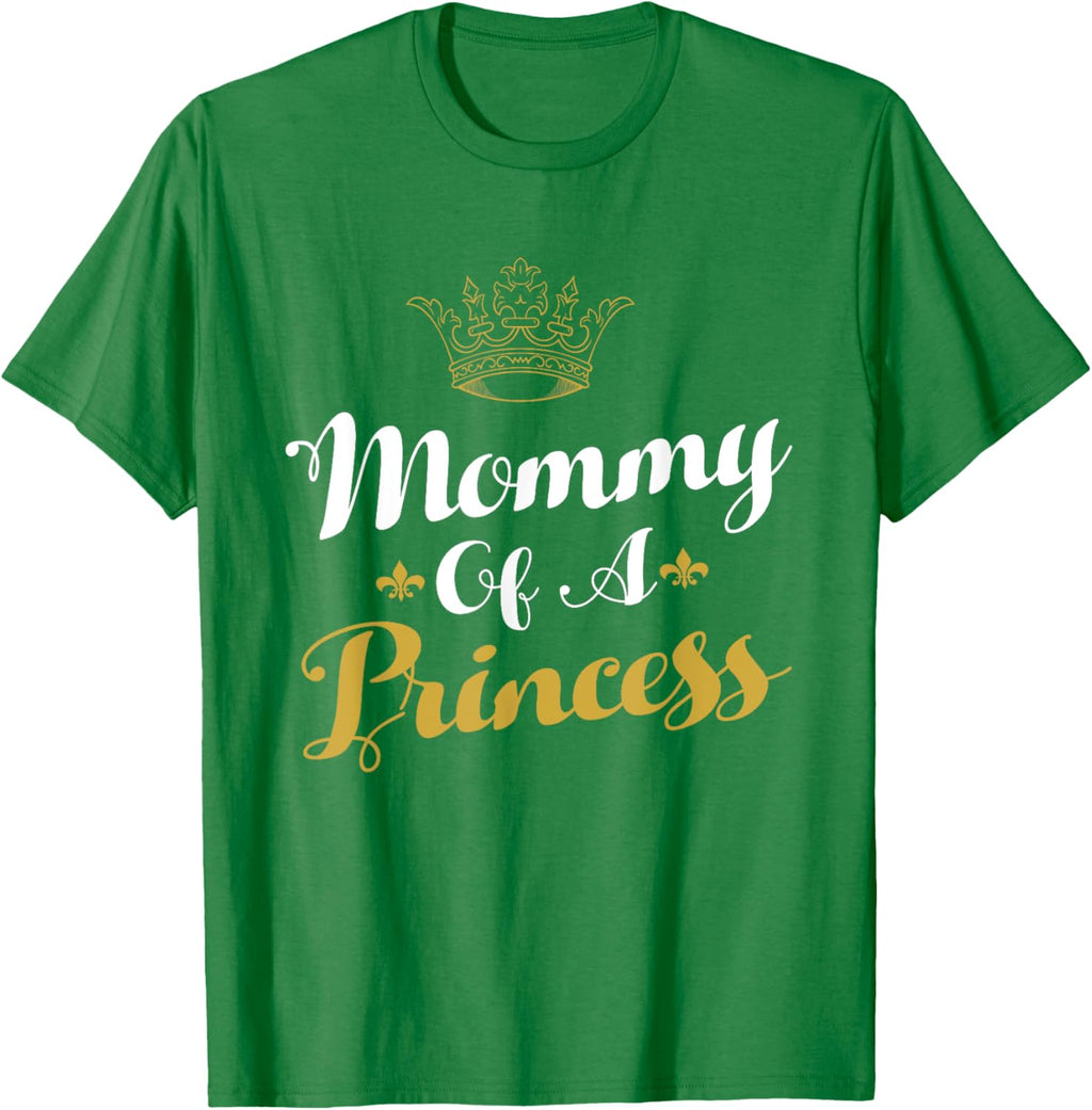 Mommy Of A Princess Daughter Mothers Day For Mom