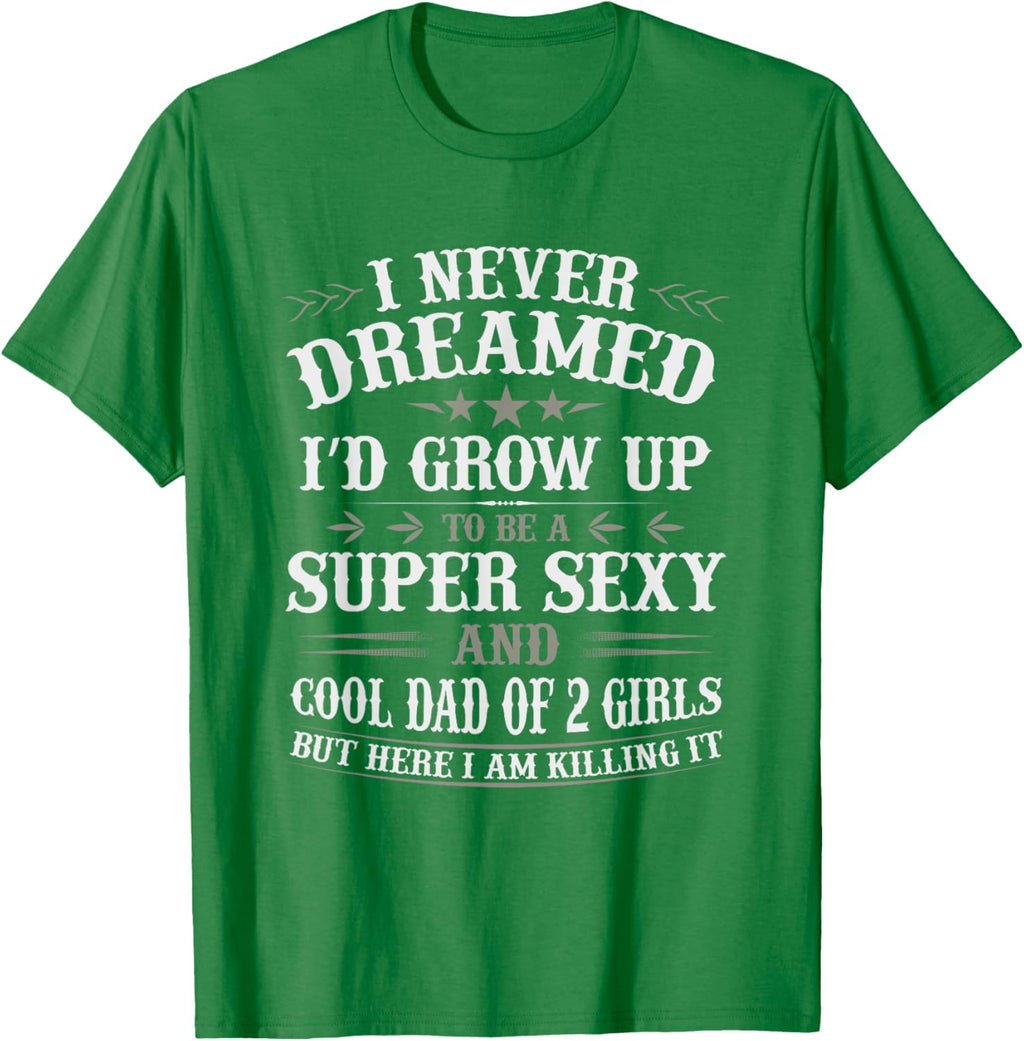 Fathers Day Shirt from Daughter Dad of 2 Girls Fathers Day