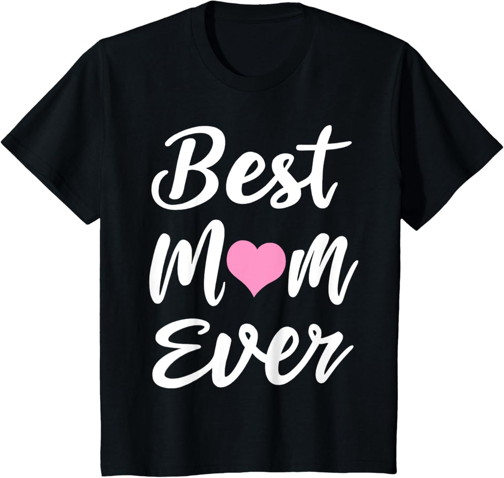Mothers Day Best Mom Ever Gifts From Daughter Son Mom Kids Mother Shirt