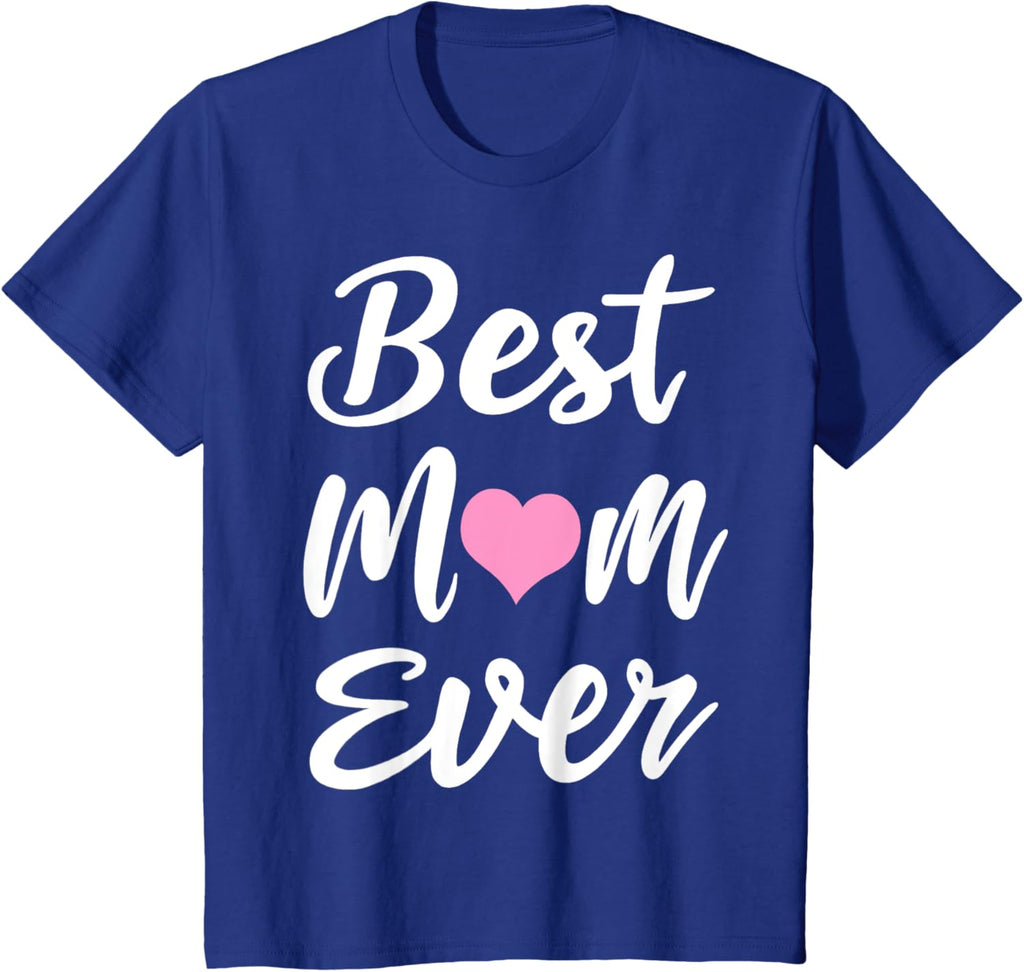 Mothers Day Best Mom Ever Gifts From Daughter Son Mom Kids Mother Shirt
