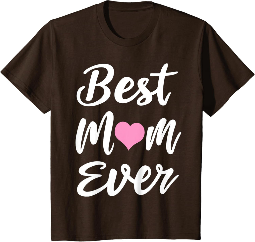 Mothers Day Best Mom Ever Gifts From Daughter Son Mom Kids Mother Shirt