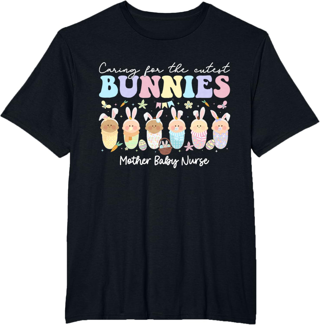 Mother Baby Nurse Easter Day Caring For The Cutest Bunnies T-Shirt, Small, Black