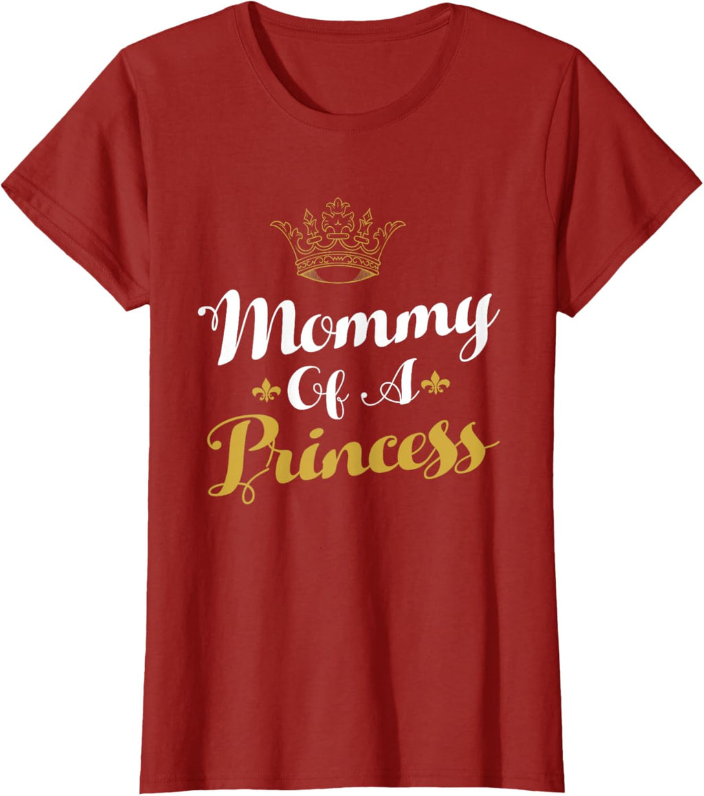 Mommy Of A Princess Daughter Mothers Day For Mom