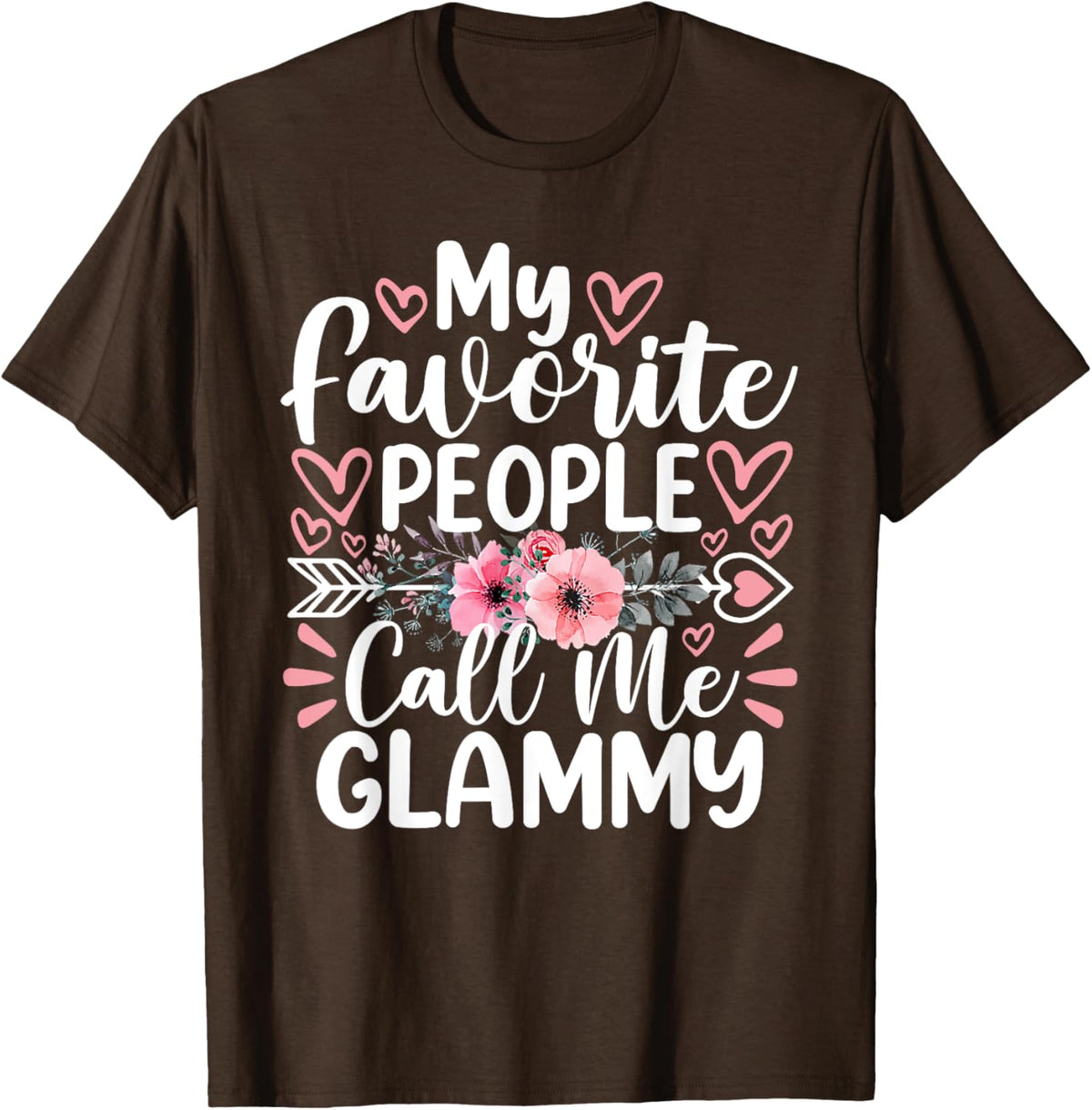My Favorite People Call Me Glammy Funny Mother's Day