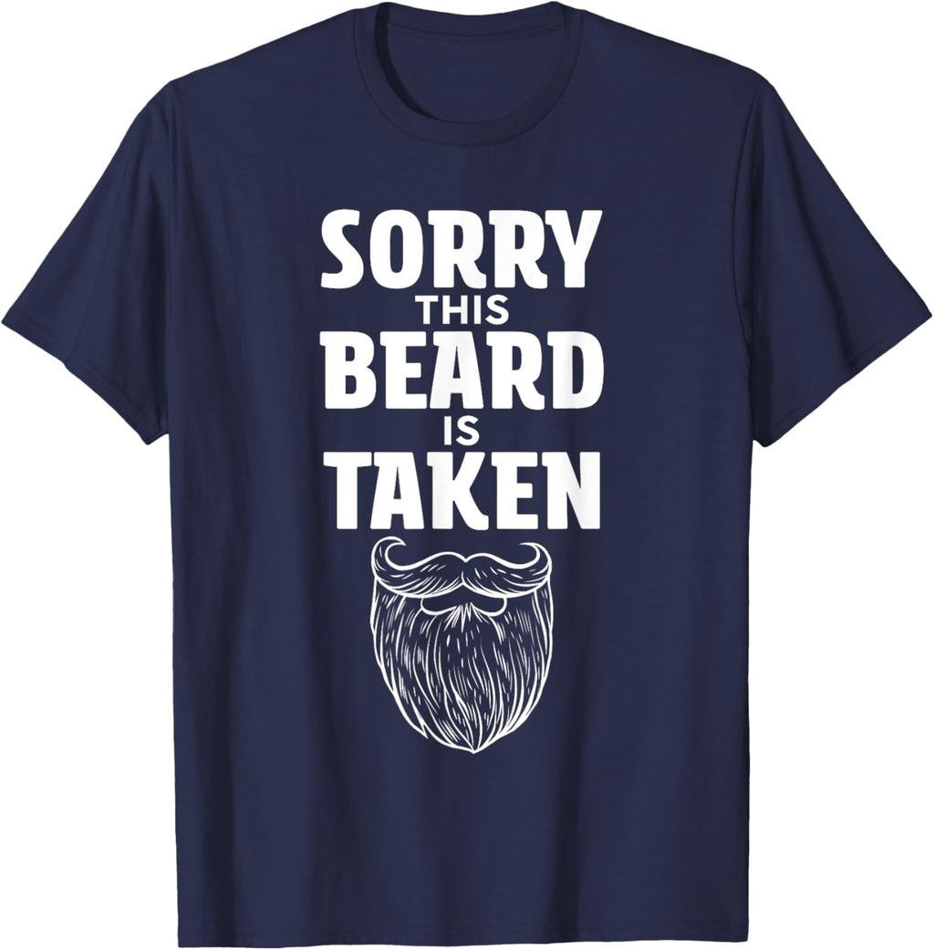 Sorry This Beard is Taken Shirt Valentines Day for Him