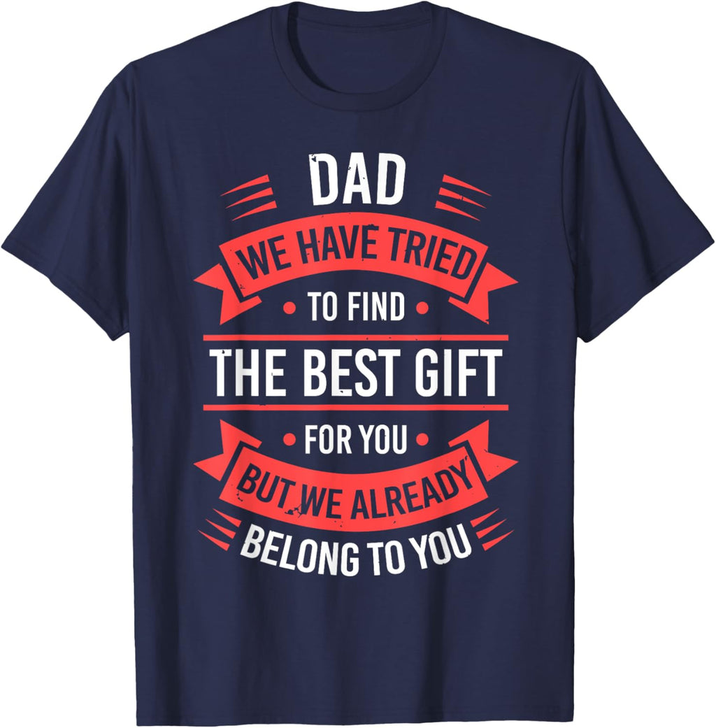 Fathers Day Shirt From Daughters Sons Wife Kids For Daddy