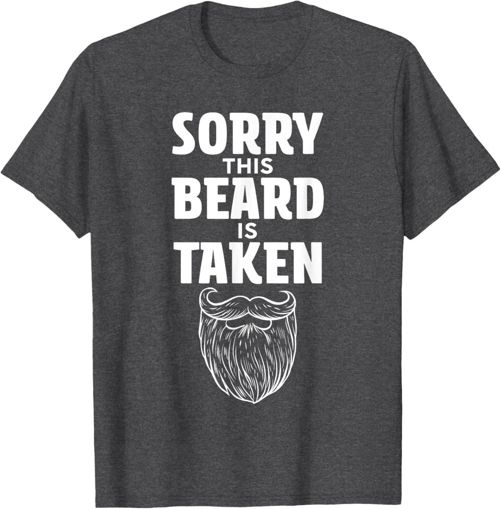 Sorry This Beard is Taken Shirt Valentines Day for Him