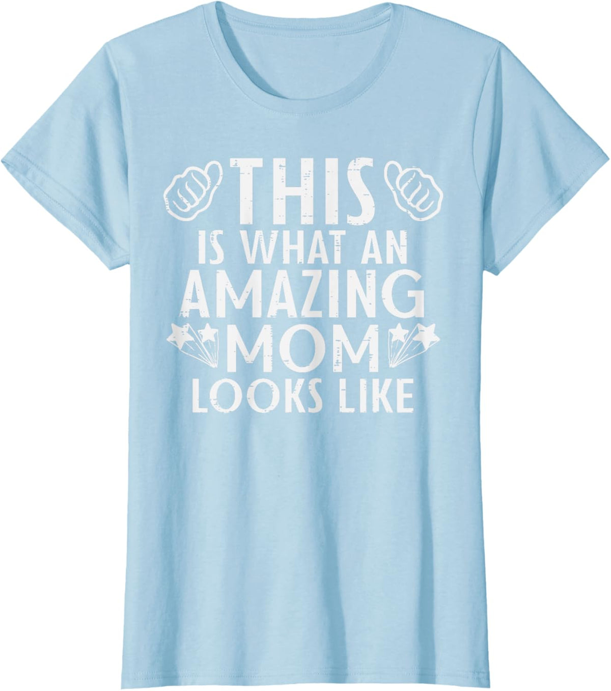 This Is What Amazing Mom Looks Like Mothers Day Mama Women