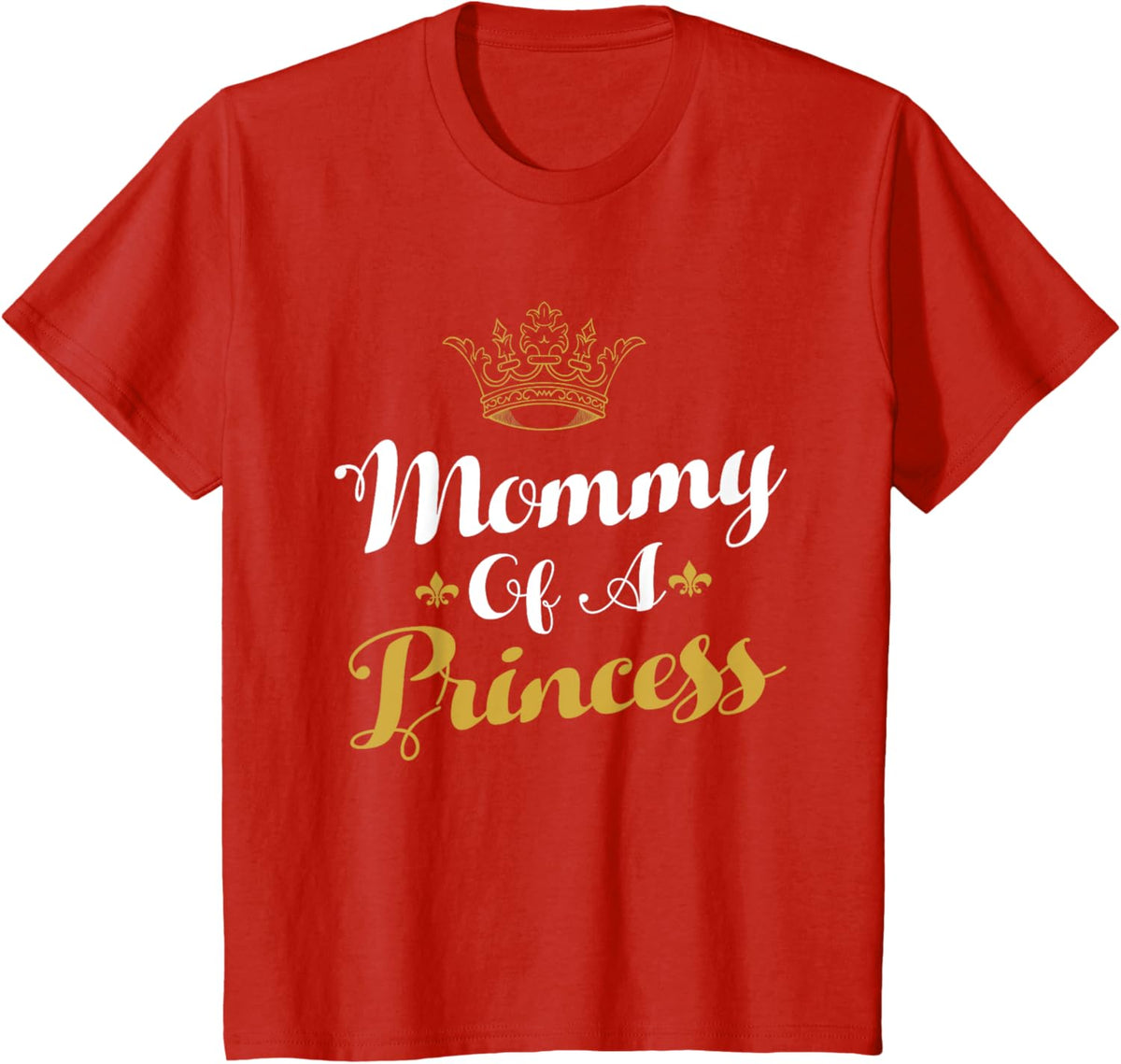 Mommy Of A Princess Daughter Mothers Day For Mom
