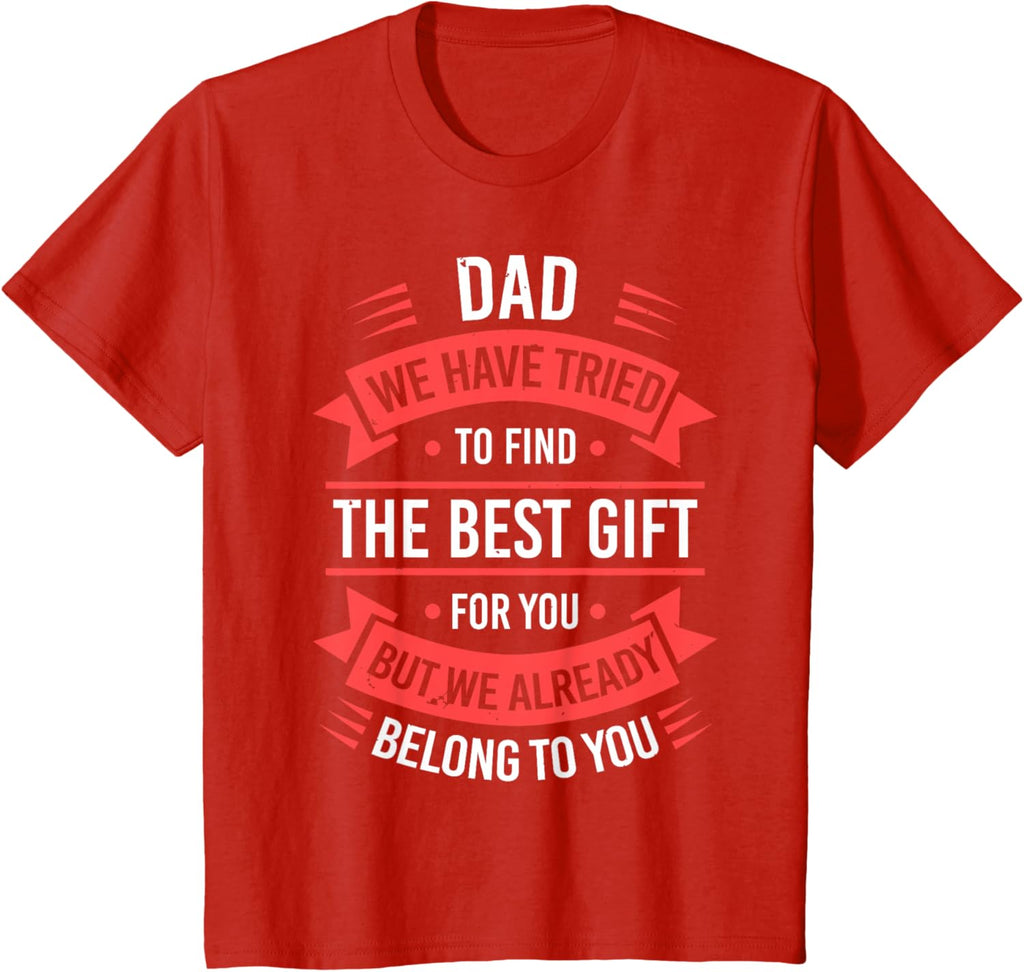 Fathers Day Shirt From Daughters Sons Wife Kids For Daddy