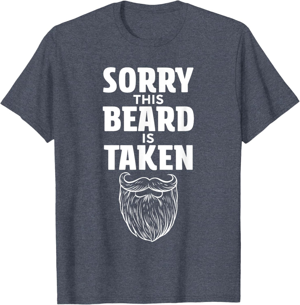Sorry This Beard is Taken Shirt Valentines Day for Him