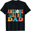 awesome like my dad matching fathers day family kids Groovy
