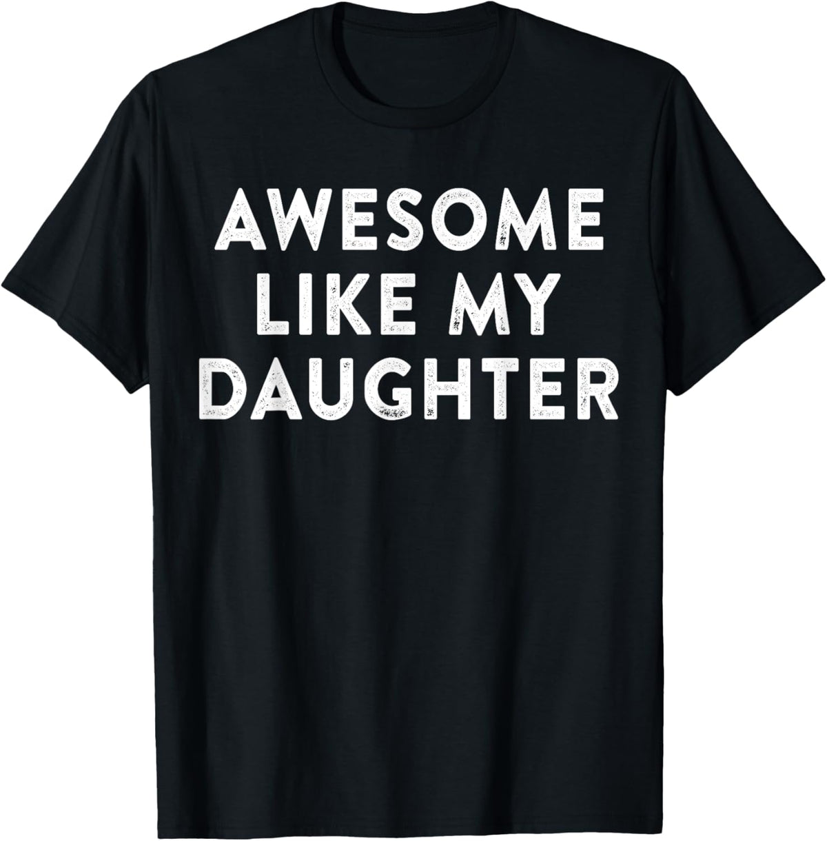 Awesome Like My Daughter Gifts Men Funny Fathers Day Dad