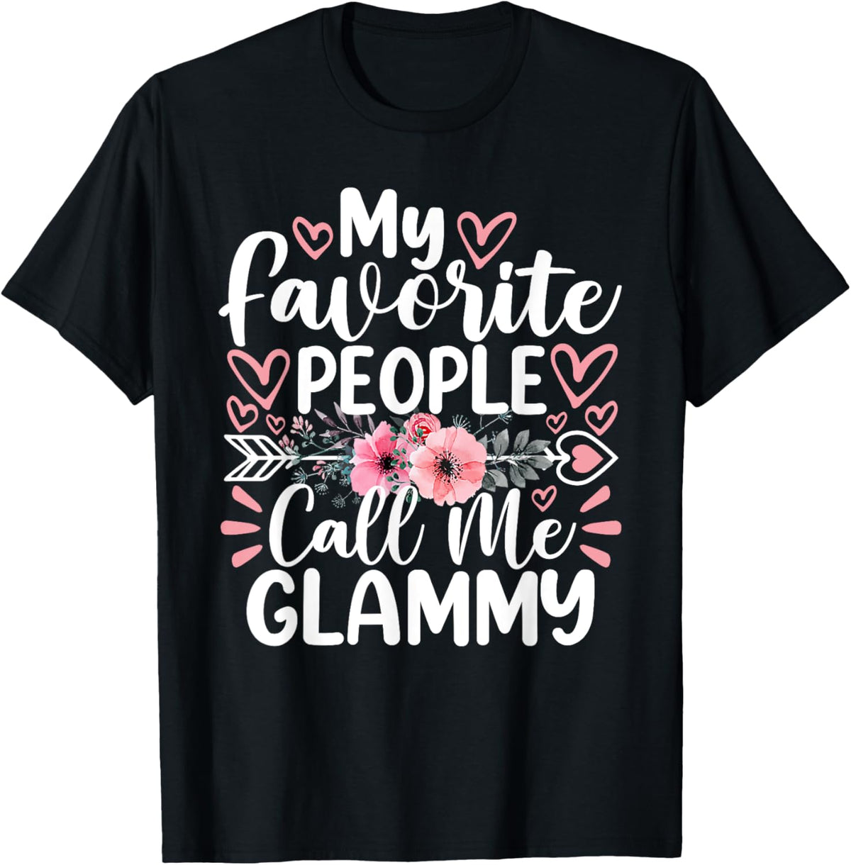 My Favorite People Call Me Glammy Funny Mother's Day