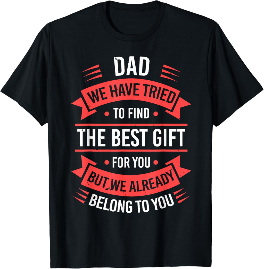 Fathers Day Shirt From Daughters Sons Wife Kids For Daddy