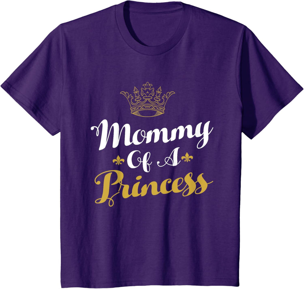 Mommy Of A Princess Daughter Mothers Day For Mom