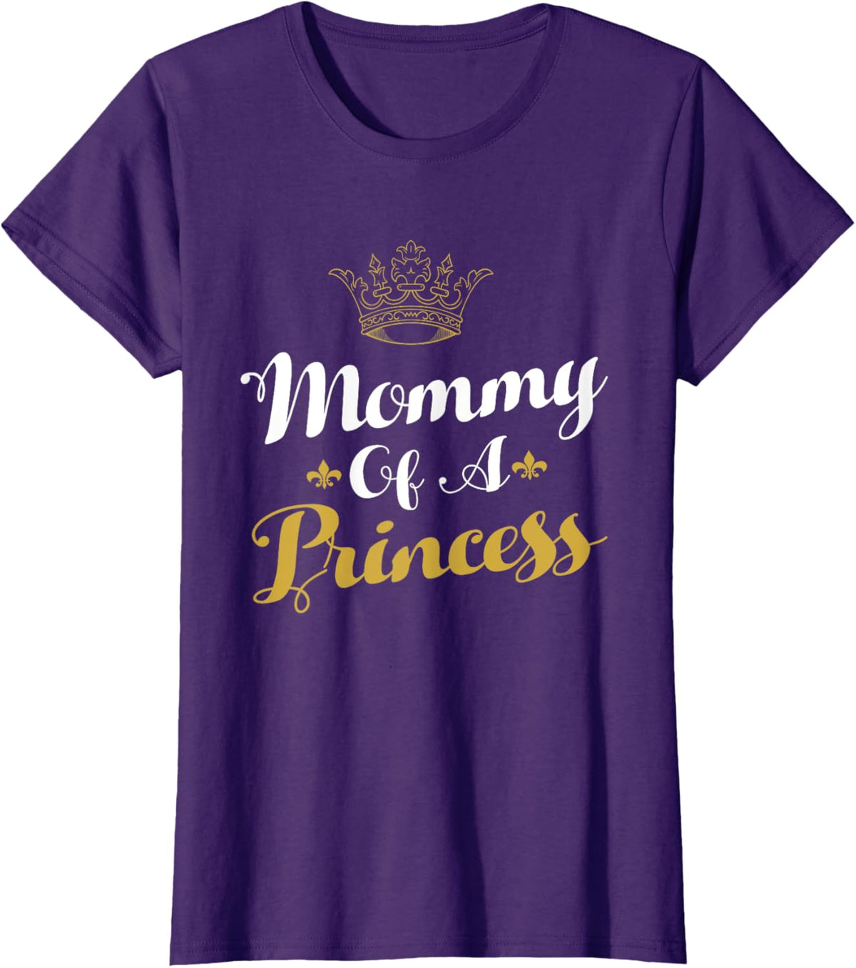 Mommy Of A Princess Daughter Mothers Day For Mom