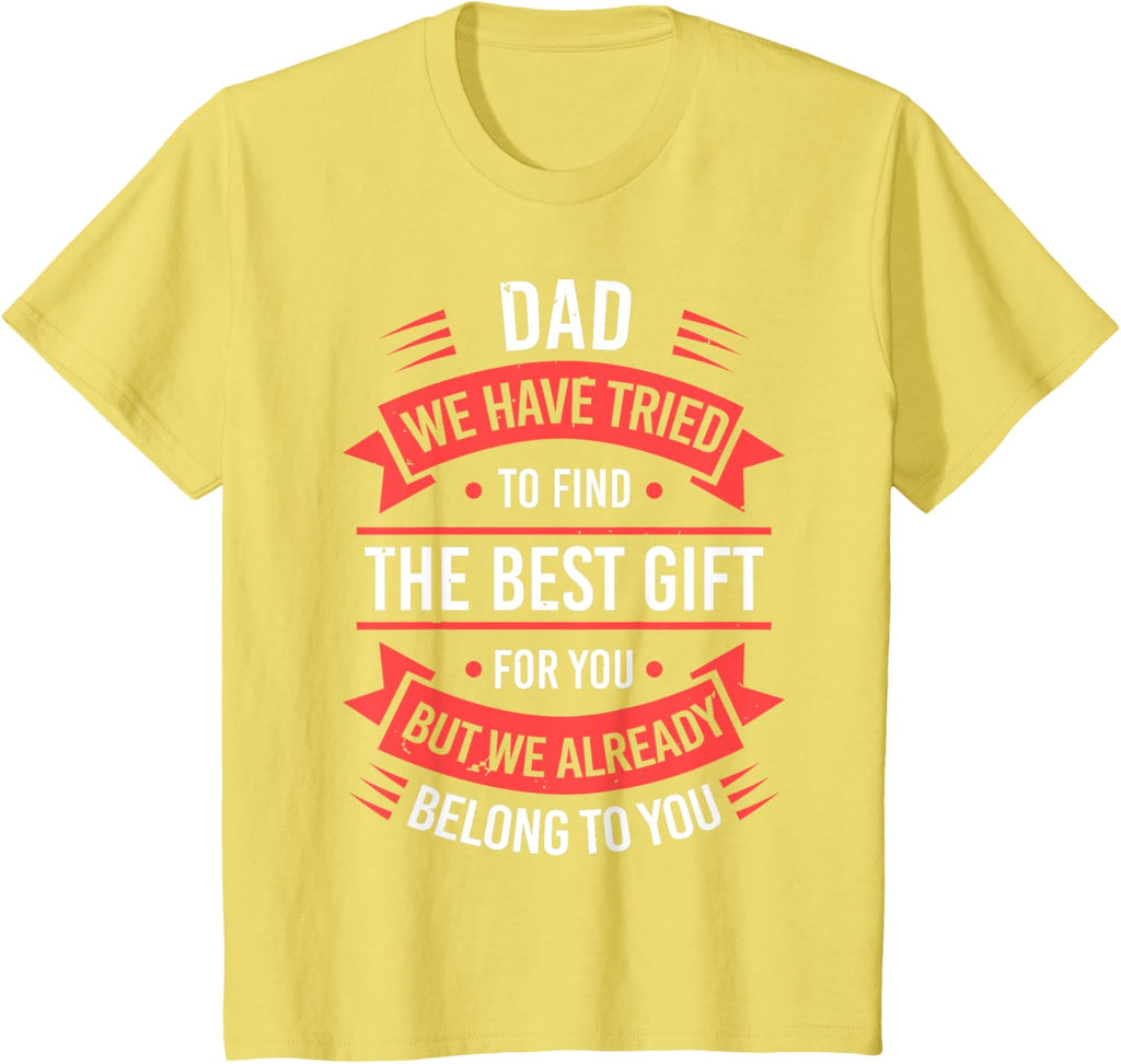 Fathers Day Shirt From Daughters Sons Wife Kids For Daddy