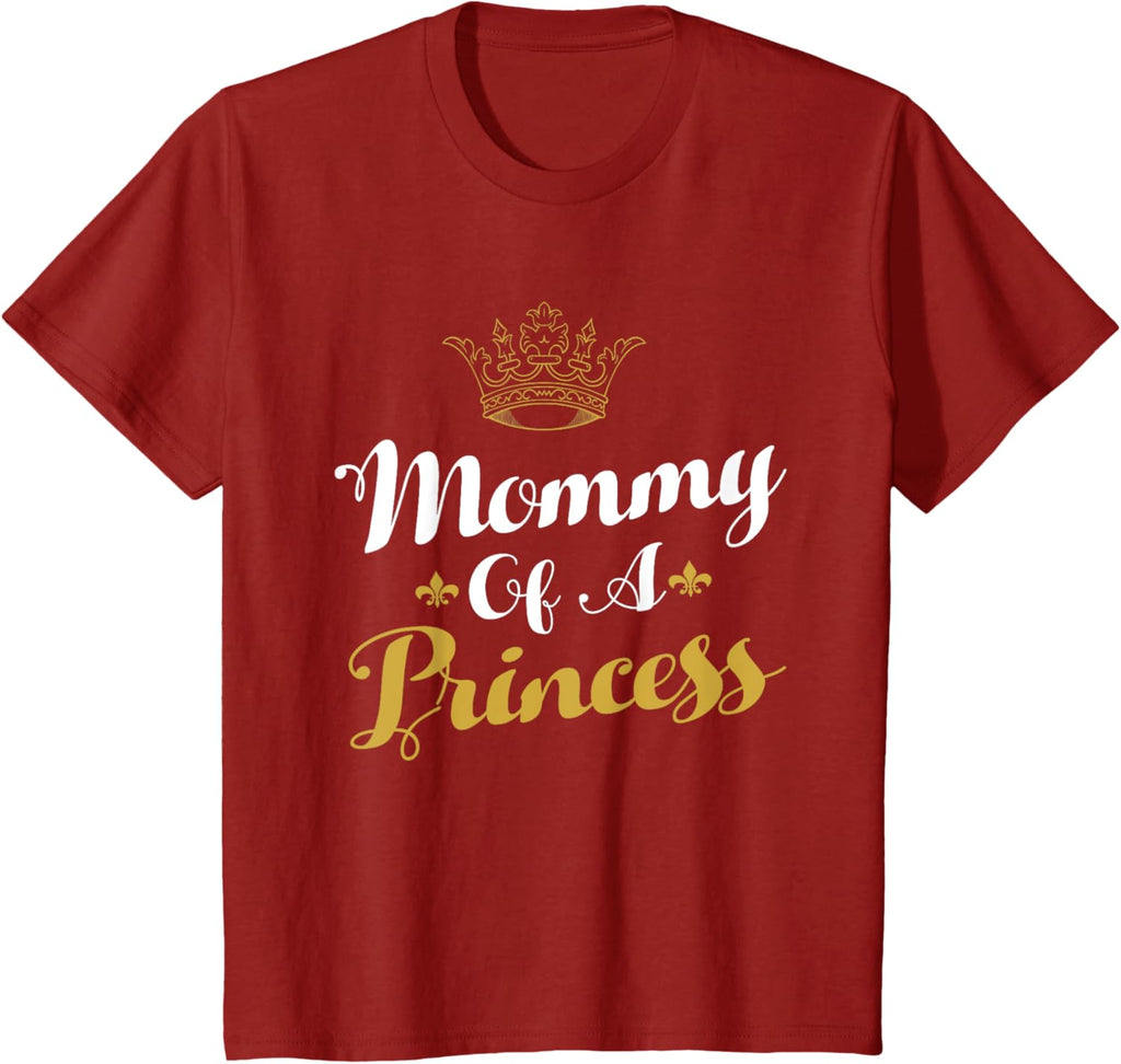 Mommy Of A Princess Daughter Mothers Day For Mom