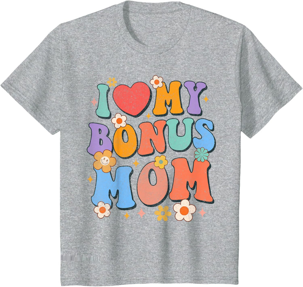 Kids I Love My Bonus Mom Groovy Step Mom Bonus Mama Mother\u2019s Day